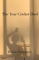 The Year Cricket Died 1636768733 Book Cover