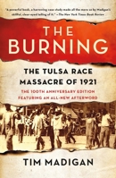 The Burning : Massacre, Destruction, And THe Tulsa Race Riot Of 1921 0312302479 Book Cover