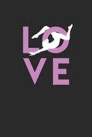 Love Gymnastics: Gymnastics Notebook, Blank Lined (6 x 9 - 120 pages) Sports Themed Notebook for Daily Journal, Diary, and Gift 1710283777 Book Cover