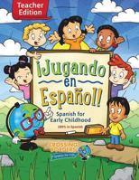 Jugando En Espanol 1 Teacher Edition: Spanish for Early Childhood 100% in Spanish 1542546664 Book Cover