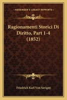 Ragionamenti Storici Di Diritto, Part 1-4 (1852) 1160237417 Book Cover