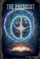 The Physicist B0GJLB8H9P Book Cover