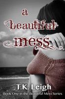 A Beautiful Mess 0989740617 Book Cover