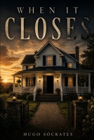 When It Closes B0GZPR59K4 Book Cover