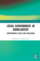 Local Government in Bangladesh: Contemporary Issues and Challenges null Book Cover