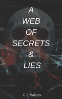 A Web of Secrets & Lies (Secrets & Lies Series) B0FBVFVXSN Book Cover