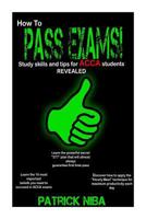 How to Pass Exams: Study Skills and Tips for ACCA Students Revealed 1496151682 Book Cover