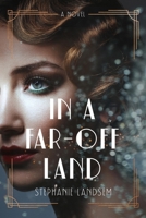 In A Far-Off Land 1496450434 Book Cover
