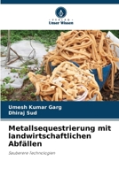 Metallsequestrierung mit landwirtschaftlichen Abfällen (German Edition) 6208526248 Book Cover