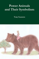 Power Animals and Their Symbolism 1304860353 Book Cover