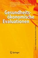 Gesundheitsökonomische Evaluationen 3540694110 Book Cover