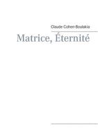 Matrice, Éternité 2322159107 Book Cover