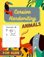 Cursive Handwriting Animals for Kids: Cursive letter tracing book illustrated with animals | Learn cursive handwriting workbook | Cursive handwriting workbook | 100 pages B08KJ5547Z Book Cover
