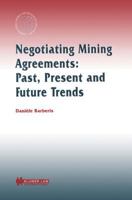 Negotiating Mining Agreements: Past Present & Future Trends 9041196730 Book Cover