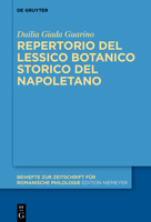 Repertorio del Lessico Botanico Storico del Napoletano (Beihefte Zur Zeitschrift Für Romanische Philologie) (Italian Edition) 3112239547 Book Cover