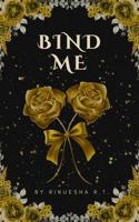 BIND ME (Love After Ruin) 1764304306 Book Cover