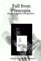 Fall From Prescopia: An Incomplete Irrespective B0CJXMMCNY Book Cover