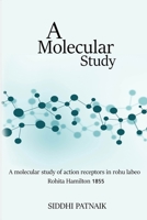 A Molecular Study of Action Receptors in Rohu Labeo Rohita Hamilton 1822 429946155X Book Cover
