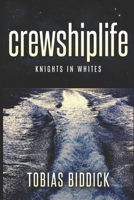 crewshiplife Knights in Whites: Cruise Ship Life Book 3 B09PHH9K47 Book Cover