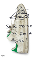Stan Smith: Some People Think I'm a Shoe! 0847862747 Book Cover