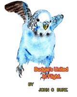 Budgie's United In Flight. 1006837124 Book Cover
