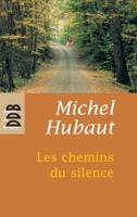 Les chemins du silence (L'Aventure spirituelle) 2220057763 Book Cover