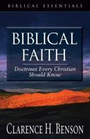 Biblical Faith: Doctrines Every Christian Should Know (Biblical Essentials Series) 1581344678 Book Cover