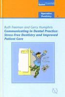 Communicating in Dental Practice: Stress-free Dentistry And Improved Patient Care 1850970998 Book Cover