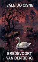 Vale do Cisne (Histórias de Terror Em Português - Bredevoort Van Den Berg) (Portuguese Edition) B0GY9NW6F8 Book Cover