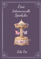 Eine Geheimnisvolle Spieluhr (German Edition) 3384824210 Book Cover
