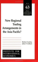 New Regional Trading Arrangements in the Asia Pacific (Policy Analyses in International Economics) 0881323020 Book Cover