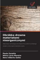 Obróbka drewna materialami nieorganicznymi: Wlasciwosci technologiczne drewna Pinus elliottii poddanego dzialaniu nanoczastek dwutlenku tytanu (Polish Edition) 6203920290 Book Cover