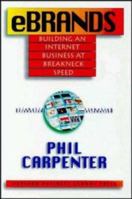 eBrands: Building an Internet Business at Breakneck Speed 0875849296 Book Cover