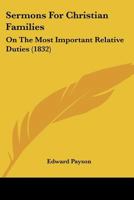 Sermons For Christian Families: On The Most Important Relative Duties 1599252163 Book Cover