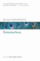 The New Oxford Book of Victorian Verse (Oxford Books of Verse)
