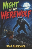 Night of the Werewolf: Book 1 (Season 1:) B0HF71C5HT Book Cover
