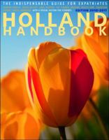 The Holland Handbook 20042005: The Indispensable Reference Guide for the Expatriate 9055947830 Book Cover