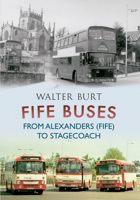 Fife Buses from Alexanders (Fife) to Stagecoach 1445609924 Book Cover