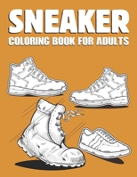 Sneaker Coloring Book For Adults: Elevate Your Creativity in this Sneaker Coloring Adventure B0CVHQC4Y3 Book Cover