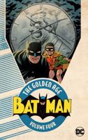 Batman: The Golden Age, Vol. 4 1401277586 Book Cover