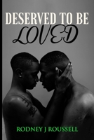 Deserved To Be Loved 1792749821 Book Cover
