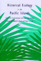 Historical Ecology in the Pacific Islands: Prehistoric Environmental and Landscape Change 0300066031 Book Cover