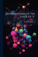 Determination Of The Value Of "e": By Millikan's Method, Using Solid Spheres ...... 1271298880 Book Cover