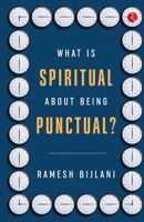What Is Spiritual about Being Punctual? 9355207808 Book Cover