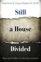 Still a House Divided: Race and Politics in Obama's America: Race and Politics in Obama's America 0691142637 Book Cover