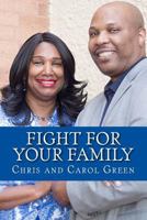 Fight for Your Family: Postured to Fight, Positioned to Build 1500473960 Book Cover