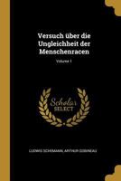 Versuch �ber die Ungleichheit der Menschenracen; Volume 1 0274366002 Book Cover