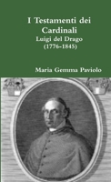 I Testamenti dei Cardinali: Luigi del Drago (1776-1845) 1326689517 Book Cover