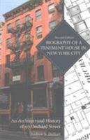 Biography of a Tenement House in New York City: An Architectural History of 97 Orchard Street 1930066708 Book Cover