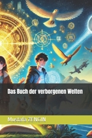 Das Buch der verborgenen Welten (German Edition) B0DQ6BZH42 Book Cover